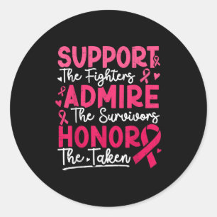 Suprt Fighters Admire Survivors Breast Cancer Awar Classic Round Sticker