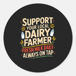 Suprt Local Dairy Farmer Vintage Cow  Classic Round Sticker