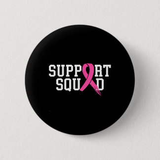 Suprt Squad Breast Cancer Awareness Month nk 6 Cm Round Badge