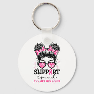 Suprt Squad Messy Bun You Are Not Alone Breast Can Key Ring