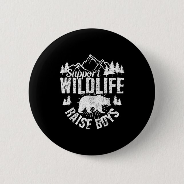 Suprt Wildlife Raise Boys Mom Dad Wild One Funny G 6 Cm Round Badge (Front)