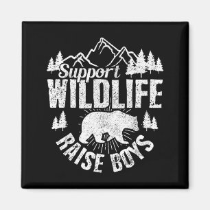 Suprt Wildlife Raise Boys Mom Dad Wild One Funny G Magnet