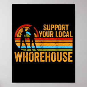 Suprt Your Local House Vintage Humorous Funny  Poster
