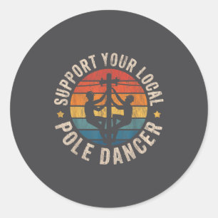Suprt Your Local Le Dancer Lineman Retro Funny Hum Classic Round Sticker