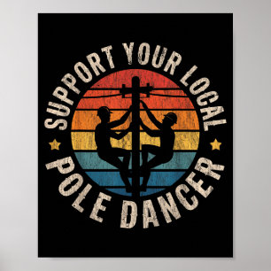 Suprt Your Local Le Dancer Lineman Retro Funny Hum Poster
