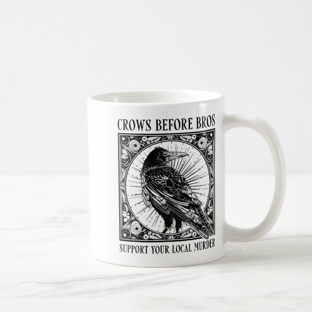 Suprt Your Local Murder Crows Before Bros Funny  Coffee Mug (Right)