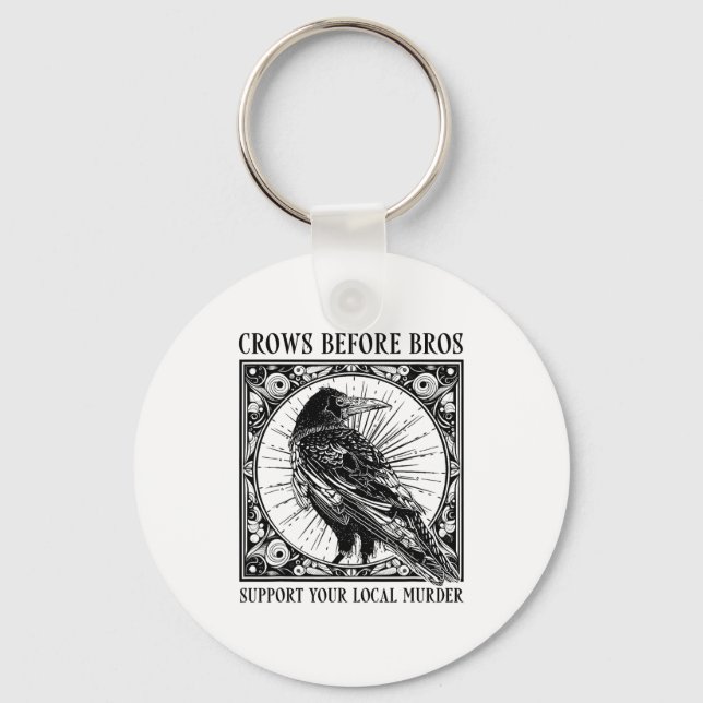 Suprt Your Local Murder Crows Before Bros Funny  Key Ring (Front)