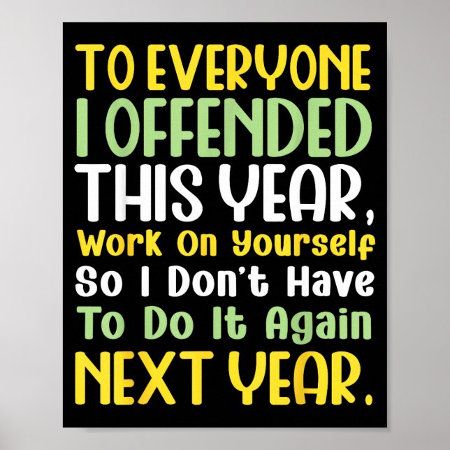 Supse I Offended You Work On Yourself Funny New Ye Poster (Front)