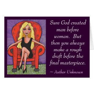 Sure God created man before woman... - card