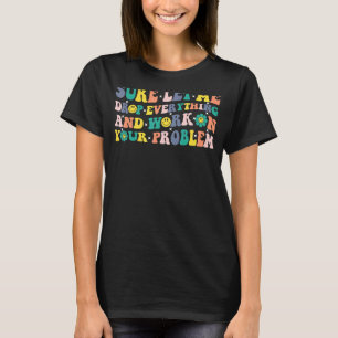 Sure let me Drop Everything Retro Vintage 60s 70s T-Shirt