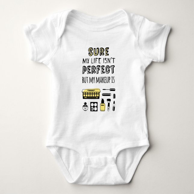 Sure May Makeup Isn't Perfect T-Shirt (Front)