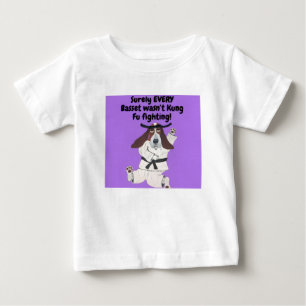Surely EVERY Basset wasn't Kung Fu fighting!  Baby T-Shirt