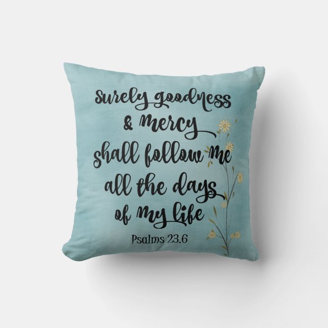 Surely Goodness and Mercy Psalms 23 Bible Verse Cushion (Front)