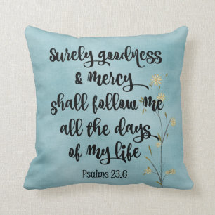 Surely Goodness and Mercy Psalms 23 Bible Verse Cushion