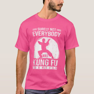 Surely Not Everybody Was Kung Fu Combat Shirt Kara