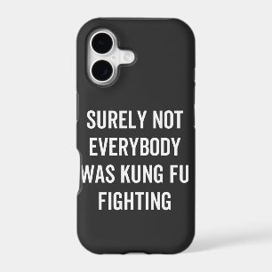 Surely Not Everybody Was Kung Fu Fighting