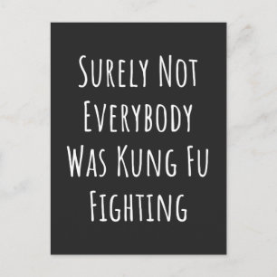 Surely Not Everybody Was Kung Fu Fighting Holiday Postcard