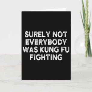 Surely Not Everybody Was Kung Fu Fighting Karate 1 Card