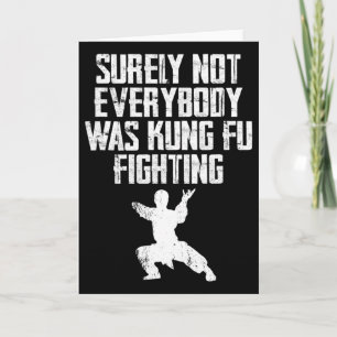 Surely Not Everybody Was Kung Fu Fighting Karate 2 Card
