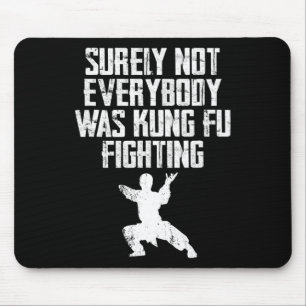 Surely Not Everybody Was Kung Fu Fighting Karate 2 Mouse Mat