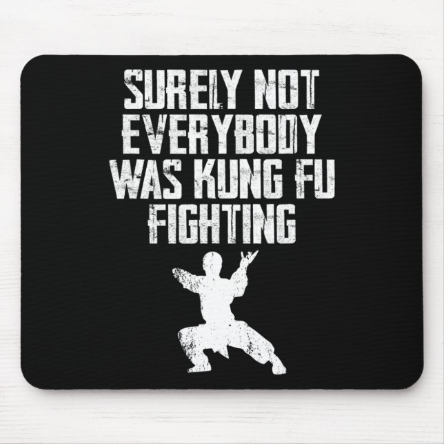 Surely Not Everybody Was Kung Fu Fighting Karate 2 Mouse Mat (Front)