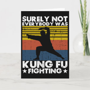 Surely Not Everybody Was Kung Fu Fighting Karate L Card
