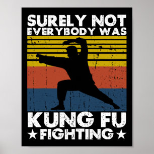 Surely Not Everybody Was Kung Fu Fighting Karate L Poster