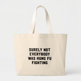 Surely not everybody was kung fu fighting large tote bag