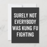 Surely Not Everybody Was Kung Fu Fighting