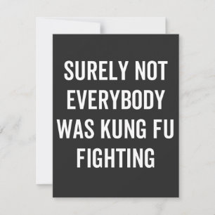 Surely Not Everybody Was Kung Fu Fighting Thank You Card
