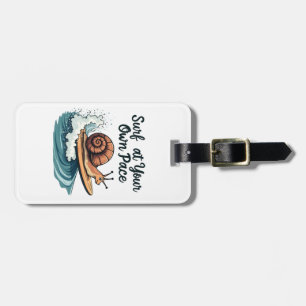 Surf At Your Own Pace Funny Surfing Snail  Luggage Tag
