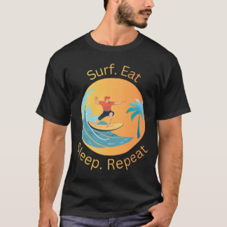 Surf Eat Sleep Repeat T-Shirt