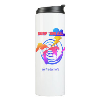 Surf 'em all. TLW. Surfing the Great Lakes Thermal Tumbler
