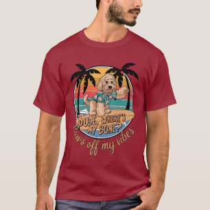 Surf Goldendoodle Vibes – Dude, Where’s My Bone? T-Shirt