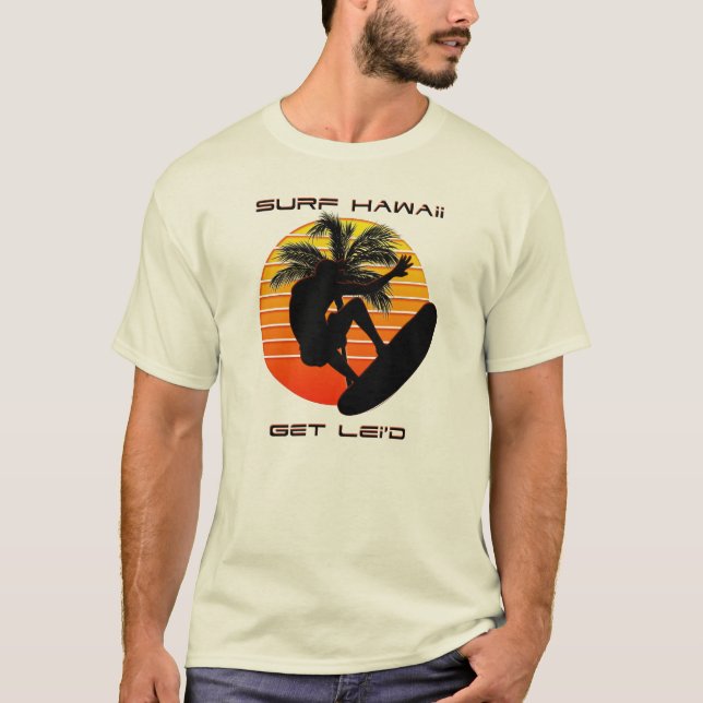 Surf Hawaii Get Lei'd Shirts (Front)