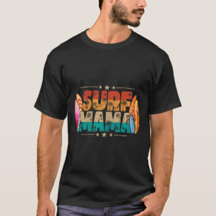 Surf Mama Surfer Mommy Mom Summer Beach Vibes Surf T-Shirt