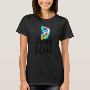 Surf More Worry Less Unicorn Women Love Animal T-Shirt