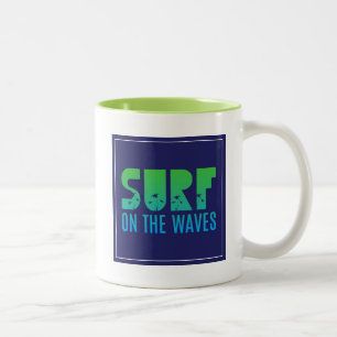 Surf On The Waves Poster Two-Tone Coffee Mug