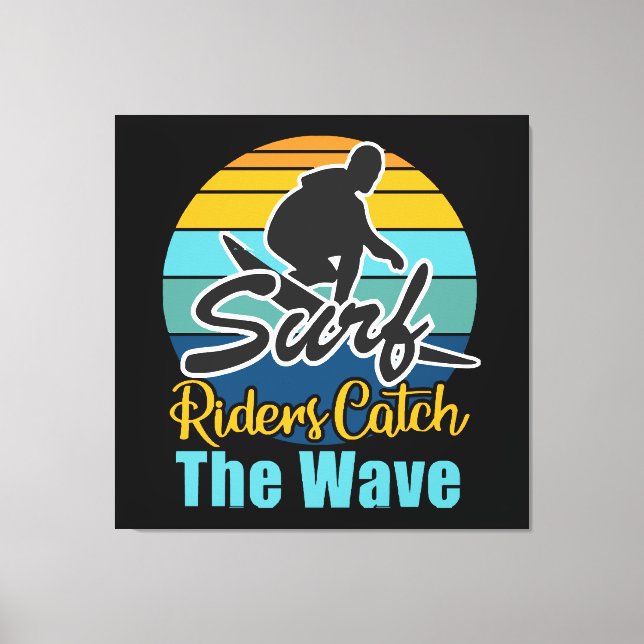 Surf Riders Catch the Waves Canvas Print (Front)
