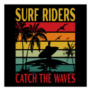Surf Riders Catch the Waves Poster