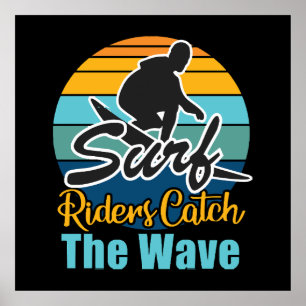 Surf Riders Catch the Waves Poster