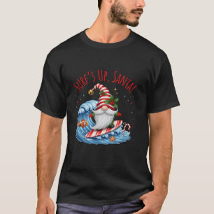Surf s Up Santa Funny Christmas Gnome T-Shirt
