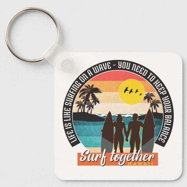 Surf together - Keep your balance  Key Ring (Front)