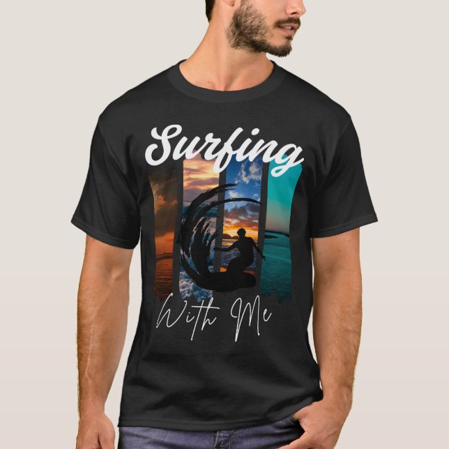 Surf With Me – Retro Beach Vibes T-Shirt (Front)