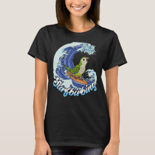 Surfbirbing Parrot I Green Monk Parakeet Quaker T-Shirt