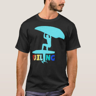 Surfer Foiling Wing Foiling Lover Gift Idea 3 T-Shirt