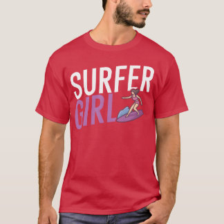Surfer girl quote girl T-Shirt