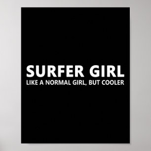 Surfer Girl Surfer Girl Funny Surf Girl Poster