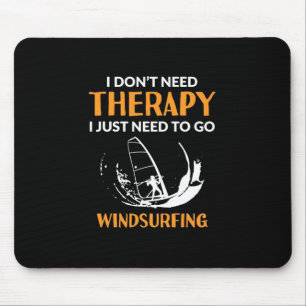 Surfer Just Need To Go Windsurfing Mouse Mat
