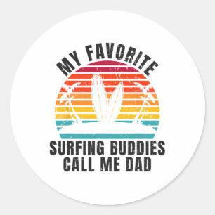Surfer My Favorite Surfing Buddies Call Me Dad Ret Classic Round Sticker